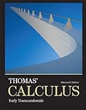 Thomas' Calculus: Early Transcendentals (13th Edition)