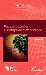 Paradis ou enfer au temps de mon enfance