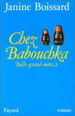 Belle-grand-mère: 02: Chez Babouchka