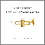 Old Wine/New Bossa: Selected Tracks / Various