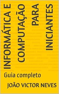 Livro Informática e computação para iniciantes : Guia completo