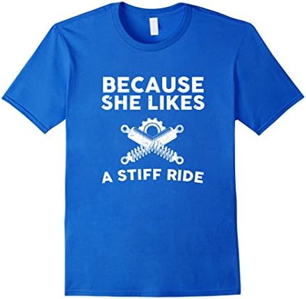 Men's Because She Likes A Stiff Ride Popular Funny Motor head Car Small Royal Blue