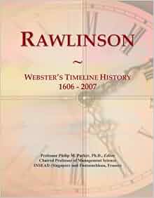 Rawlinson Webster S Timeline History 1606 2007 Philip