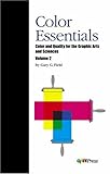 Color Essentials : Color and Quality for the Graphic Arts and Sciences, Field, Gary G., 0883624869