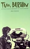 Tim Burton: An Unauthorized Biography of the Filmmaker by Ken Hanke