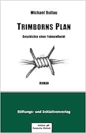 Trimborns Plan Geschichte Einer Fahnenflucht Amazonca - 