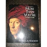 More Than You See : A Guide to Art, Horowitz, Frederick A., 0155640801