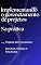 Livro Implementando o gerenciamento de projetos Na prática: Projetos Bem-Sucedidos: Estrutura, Pessoas e Resultad