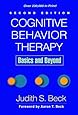 Cognitive Behavior Therapy, Second Edition: Basics and Beyond