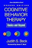 Cognitive Behavior Therapy, Second Edition: Basics and Beyond