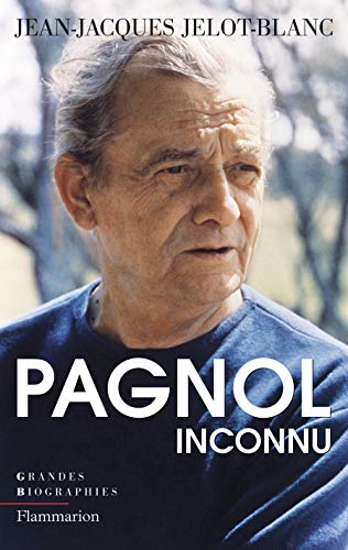 Pagnol Inconnu Pagnol Inconnu