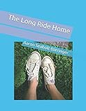 The Long Ride Home by Aaron Seabolt Barringer