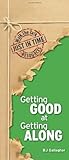 Getting Good at Getting Along, Gallagher, B. J., 1935537687