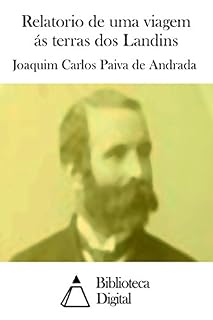 Livro Relatorio de uma viagem ás terras dos Landins