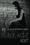 My Black Hole Heart (Colour Series) (Volume 3)
