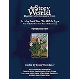 The Story of the World: History for the Classical Child, Activity Book 2: The Middle Ages: From the Fall of Rome to the Rise 