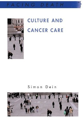 Download Culture And Cancer Care: Anthropological Insights in Oncology (Facing Death) (English Edition) PDF