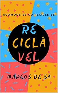 Livro Reciclável: Acomode-se ou Recicle-se