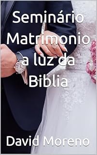 Livro Seminário Matrimonio a luz da Biblia