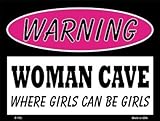 Rancho Denaro P-770 Woman Cave Where Girls Can Be Girls Metal Novelty Parking Sign
