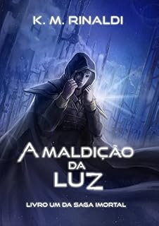 Livro A Maldição da Luz: Livro um da Saga Imortal