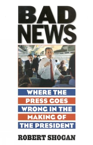 Bad News: Where the Press Goes Wrong in the Making of the President at Amazon