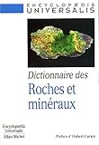Dictionnaire Des Roches Et Mineraux (Dictionnaire Encyclopedia Universalis) (French Edition) by