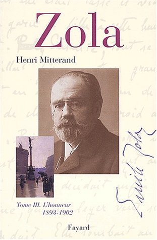 Zola, tome 3 : L'Honneur (1893-1902) by Henri Mitterand