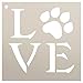 Love Stencil by StudioR12 | Square Paw Print Word Art -Reusable Mylar Template | Painting, Chalk, Mixed Media | Use for Journaling, DIY Home Decor-Animal Lover-Choose Size (6