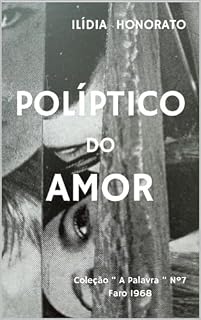 Livro Políptico do Amor: Coleção " A Palavra " Nº7 Faro 1968
