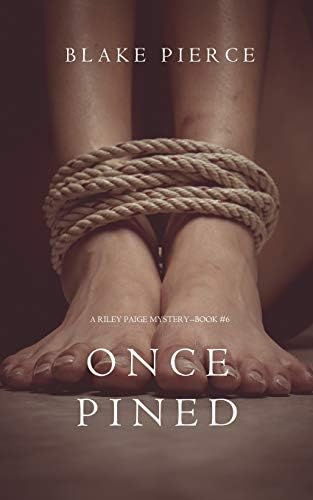 Once Pined (A Riley Paige Mystery—Book 6)
