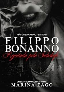 Livro Filippo Bonanno - Rejeitada pelo Subchefe (Máfia Bonanno Livro 2)