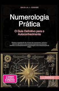 Livro Numerologia Prática: O Guia Definitivo para o Autoconhecimento (Esoterismo Livro 7)