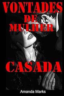 Livro Vontades de Mulher Casada: Sexo e Traição