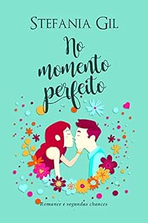 Livro No momento perfeito: Romance e segundas chances