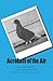 Acrobats of the Air: The Roller Pigeon: The Consolidated 21st Century Edition by James E. Graham, W. H. Pensom