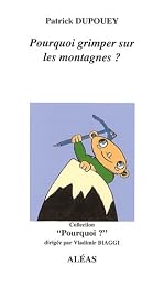 Pourquoi grimper sur les montagnes ?