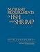 Nutrient Requirements of Fish and Shrimp (Animal Nutrition)