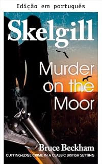 Livro Assassinato na charneca (O detetive inspetor Skelgill investiga Livro 15)