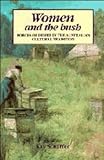 Women and the Bush : Forces of Desire in the Australian Cultural Tradition, Schaffer, Kay, 052136244X