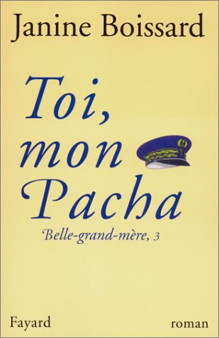 Belle-grand-mère: 03: Toi, mon pacha