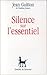 Silence sur l'essentiel (guitton)