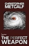 The Perfect Weapon: A Lance Priest / Preacher Thriller (No. 2)