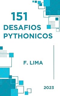 Livro 151 Desafios Pythonicos: Aprenda Python Através de Exercícios