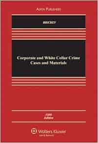 Corporate And White Collar Crime Cases And Materials
