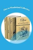 Alice in Wonderland Collection: All Four Books