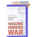Waging Modern War: Bosnia, Kosovo, and the Future of Combat