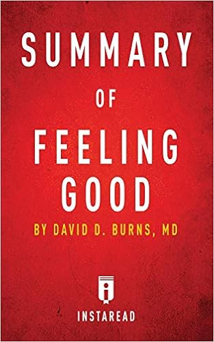 Amazon Com Summary Of Feeling Good By David D Burns Includes Analysis 9781683784463 Summaries Instaread Books
