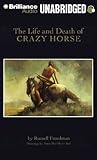 The Life and Death of Crazy Horse