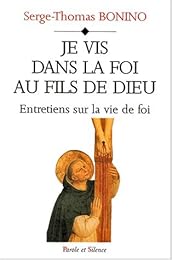 Je vis dans la Foi au Fils de Dieu